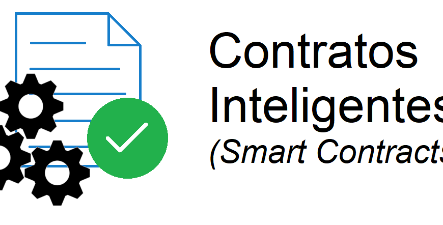 Contratos Inteligentes (Smart Contracts)